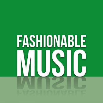 Various Artists - Fashionable Music