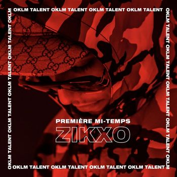 Zikxo - Première mi-temps (Freestyle OKLM [Explicit])