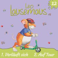 Leo Lausemaus - Folge 12: Verläuft sich & Auf Tour