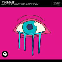 Chico Rose - Sad (feat. Afrojack) (Joel Corry Remix)