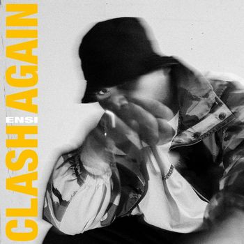Ensi - CLASH AGAIN (Explicit)