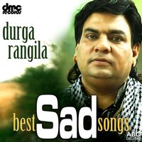 Durga Rangila - Best Sad Songs - Durga Rangila