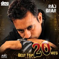 Raj Brar - Best Top 20 Hits