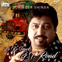 Surinder Shinda - Le Ke Truck G.T. Road