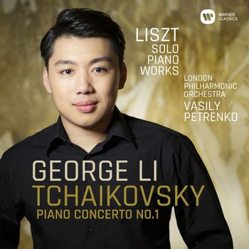 George Li - Tchaikovsky: Piano Concerto No. 1 - Liszt: Solo Piano Works