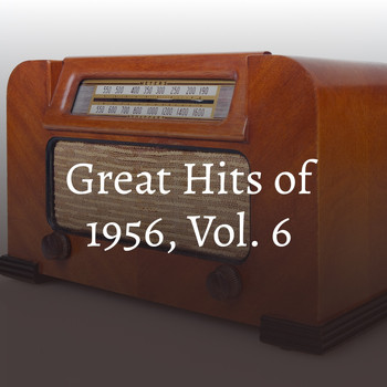 Various Artists - Great Hits of 1956, Vol. 6