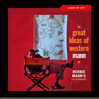 Herbie Mann's Californians - Great Ideas of Western Mann (Album of 1957)