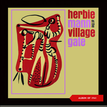 Herbie Mann - Herbie Mann at the Village Gate (Album of 1961)