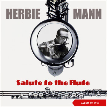 Herbie Mann - Salute to the Flute (Album of 1957)