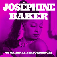 Joséphine Baker - Joséphine Baker. 40 Original Performances