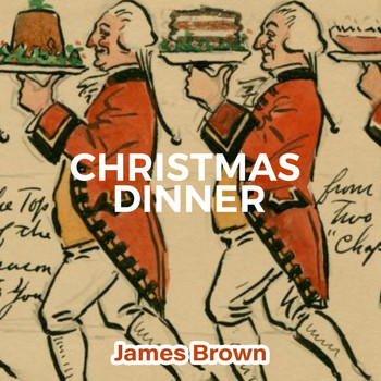 James Brown, Henry Marr, Henry Moore - Christmas Dinner