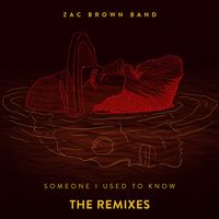 Zac Brown Band - Someone I Used To Know (The Remixes)