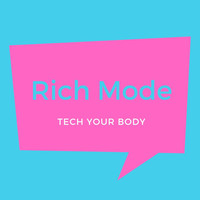 Rich Mode - Tech Your Body