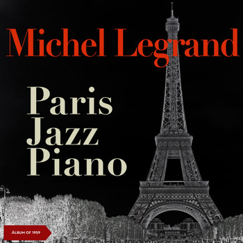 Michel Legrand - Paris jazz piano (Album of 1960)