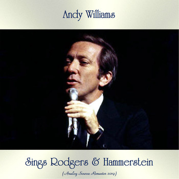 Andy Williams - Sings Rodgers & Hammerstein (Analog Source Remaster 2019)