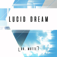 Dr. Motte - Lucid Dream (Remastered 2019)