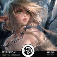 Mushroom - Love You Three 3000