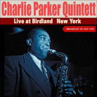 Charlie Parker Quintet - Live at Birdland, New York, May 1950 (Broadcast of May 1950)