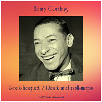 Henry Cording - Rock-hoquet / Rock and roll-mops (All Tracks Remastered)