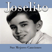Joselito - Joselito - Sus Mejores Canciones