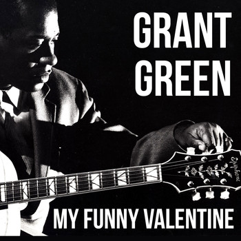 Grant Green - My Funny Valentine