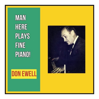 Don Ewell - Man Here Plays Fine Piano!
