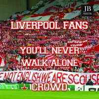 Crowd - Liverpool: You'll Never Walk Alone