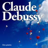 Claude Debussy - Fêtes galantes