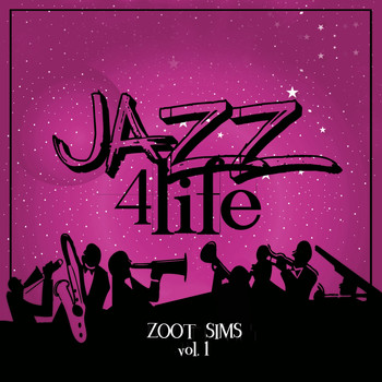 Zoot Sims - Jazz 4 Life, Vol. 1