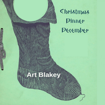 Art Blakey - Christmas Dinner December