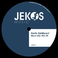 Carlo Caldareri - Move Like This EP