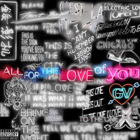 GV - All for the Love of You (Explicit)