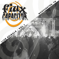 Flux Capacitor - Live Spirals, Vol. 1
