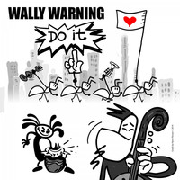 Wally Warning - Do It