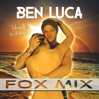 Ben Luca - Ich will (Bei Dir bleiben) [Fox Mix]