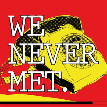 We Never Met - We Never Met EP