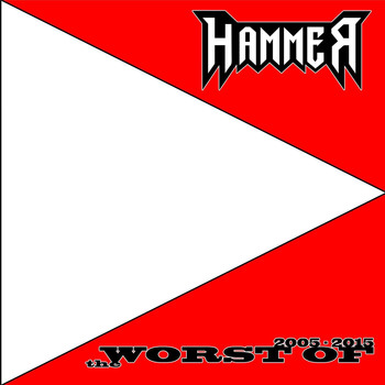 Hammer - The Worst of 2005 2015 (Explicit)