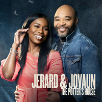 Jerard & Jovaun - The Potter’s House