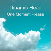 Dinamic Head / - One Moment Please