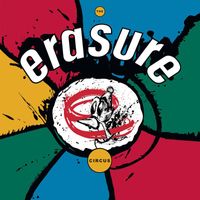 Erasure - The Circus (2011 Remastered Version)