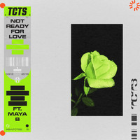 TCTS - Not Ready For Love