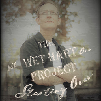 Wet Hart Project / - Starting Over Vol. 1