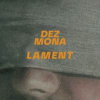 Dez Mona - Lament (SIngle Edit)