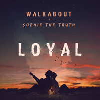 Walkabout - Loyal
