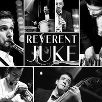 Reverent Juke - We Are the Juke (Explicit)