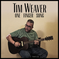 Tim Weaver - One Finger Song
