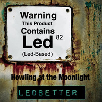 Ledbetter - Howling at the Moonlight