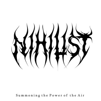 Nihilist - Summoning the Power of the Air (Explicit)
