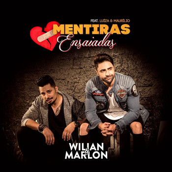 Wilian & Marlon - Mentiras Ensaiadas (feat. Luíza & Maurílio)