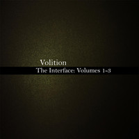 Volition - The Interface, Vols. 1-3 (Explicit)
